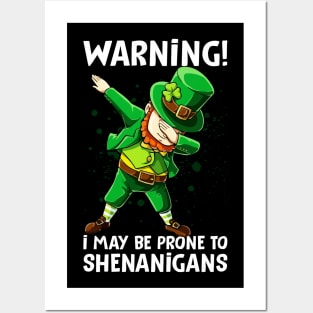 Warning I May Be Prone To Shenanigans Posters and Art